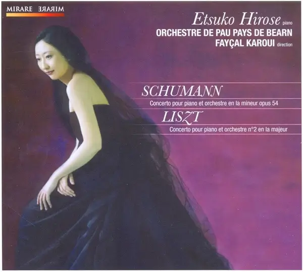 ETSUKO HIROSE / 広瀬悦子  / SCHUMANN:PIANO CONCERTO Op.54/LISZT:PIANO CONCERTO No.2