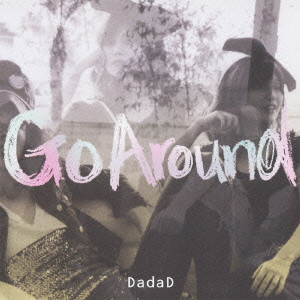 DadaD / GO AROUND