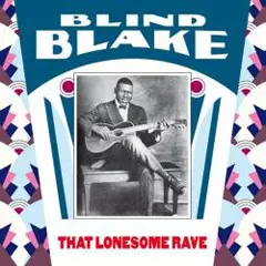 BLIND BLAKE / ブラインド・ブレイク / THAT LONESOME RAVE / (LP)