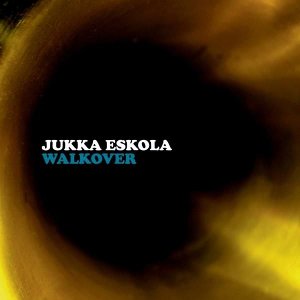 JUKKA ESKOLA / ユッカ・エスコラ / Walkover