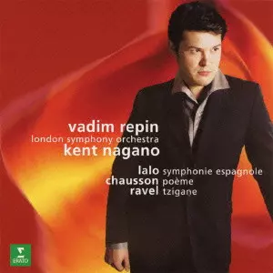 VADIM REPIN / ヴァディム・レーピン / ラロ:スペイン交響曲 ショーソン:詩曲 ラヴェル:ツィガーヌ