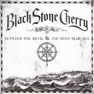 BLACK STONE CHERRY / ブラック・ストーン・チェリー / BETWEEN THE DEVIL AND THE DEEP BLUE SEA