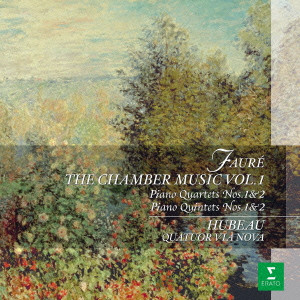 JEAN HUBEAU / ジャン・ユボー / FAURE: THE CHAMBER MUSIC VOL.1 / フォーレ:室内楽全集第1集