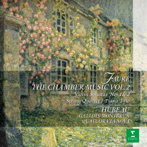JEAN HUBEAU / ジャン・ユボー / FAURE: THE CHAMBER MUSIC VOL.2 / フォーレ:室内楽全集第2集