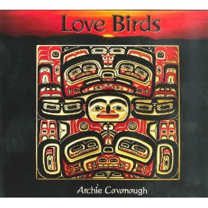 ARCHIE JAMES CAVANAUGH / アーチー・ジェイムス・キャヴァナー / LOVE BIRDS