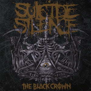 SUICIDE SILENCE / スーサイド・サイレンス / THE BLACK CROWN  / ブラック・クラウン