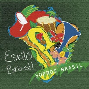 SOPROS BRASIL / ソプロス・ブラジル / エスチーロ・ブラジル