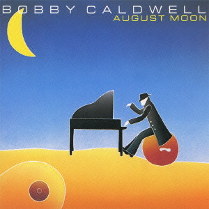 BOBBY CALDWELL / ボビー・コールドウェル / AUGUST MOON / オーガスト・ムーン