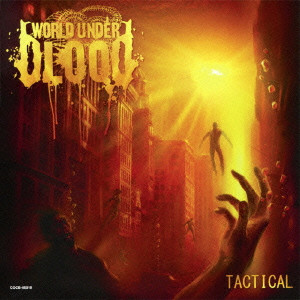WORLD UNDER BLOOD / ワールド・アンダー・ブラッド / タクティカル
