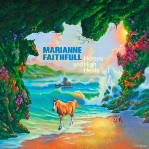 MARIANNE FAITHFULL / マリアンヌ・フェイスフル / HORSES & HIGH HEELS