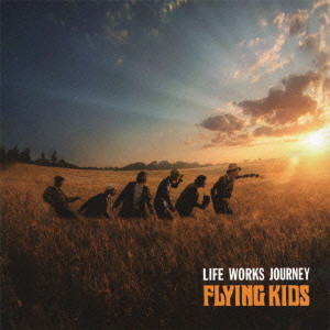 FLYING KIDS / フライング・キッズ / LIFE WORKS JOURNEY