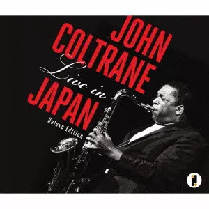 Live in Japan / ライブ・イン・ジャパン(完全版)/JOHN COLTRANE