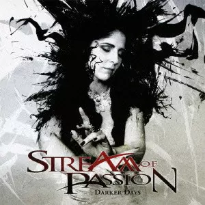 STREAM OF PASSION / ストリーム・オヴ・パッション / ダーカー・デイズ