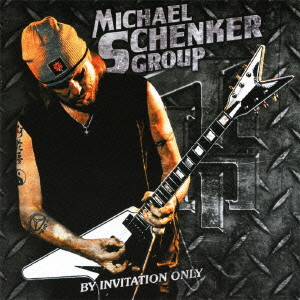 MICHAEL SCHENKER GROUP / マイケル・シェンカー・グループ / BY INVITATION ONLY / バイ・インビテーション・オンリー