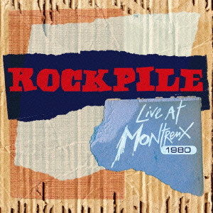 ROCKPILE / ロックパイル / LIVE AT MONTREUX 1980 / ライヴ・アット・モントルー 1980