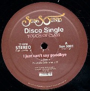 TOUCH OF CLASS / タッチ・オブ・クラス / I Just Can' t Say Goodbye(Scotti Re-Edit) 
