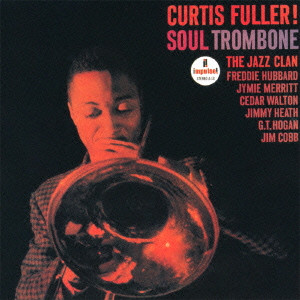 CURTIS FULLER / カーティス・フラー / Soul Trombone / ソウル・トロンボーン