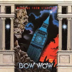 BOW WOW (METAL) / バウ・ワウ / WARNING FROM STARDUST