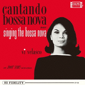 VI VELASCO & ZOOT SIMS / ヴァイ・ヴェラスコ&ズート・スムズ / Cantando Bossa Nova / カンタンド・ボサノバ 