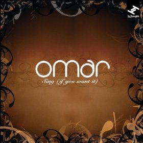 OMAR / オマー / SING (IF YOU WANT IT)