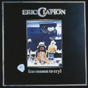 NO REASON TO CRY / ノー・リーズン・トゥ・クライ/ERIC CLAPTON