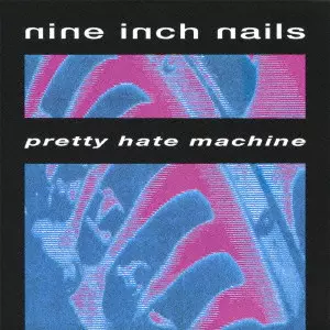 NINE INCH NAILS / ナイン・インチ・ネイルズ / PRETTY HATE MACHINE