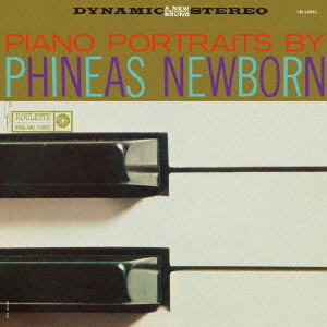 PHINEAS NEWBORN JR. / フィニアス・ニューボーン・ジュニア / Piano Portraits by Phineas Newborn / ピアノ・ポートレイツ・バイ・フィニアス・ニューボーン