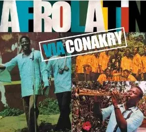 V.A.(AFROLATIN - VIA CONAKRY) / AFRO LATIN VIA CONAKRY