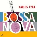 CARLOS LYRA / カルロス・リラ / BOSSA NOVA