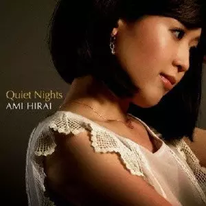 AMI HIRAI / 平井あみ / QUIET NIGHTS / クワィエット・ナイツ