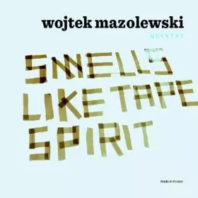 WOJTEK MAZOLEWSKI / ヴォイテク・マゾレフスキ / Smells Like Tape Spirit