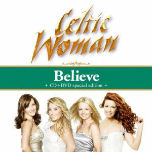 CELTIC WOMAN / ケルティック・ウーマン / BELIEVE + SONGS FROM THE HEART LIVE FROM POWERSCOURT HOUSE AND GARDENS / ビリーヴ~永遠の絆+ソングス・フロム・ザ・ハート<LIVE>
