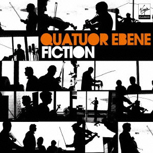 QUATUOR EBENE / エベーヌ四重奏団 / FICTION / フィクション