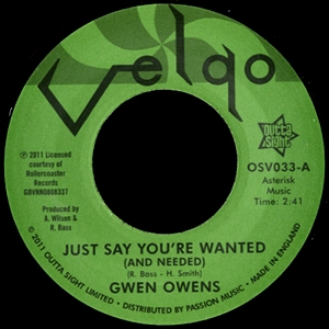 GWEN OWENS / グウェン・オーウェンズ / JUST SAY YOU'RE WANTED (AND NEEDED) + I LOST A GOOD THING (7")