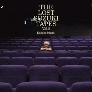 KEIICHI SUZUKI / 鈴木慶一 / The Lost SUZUKI Tapes 2