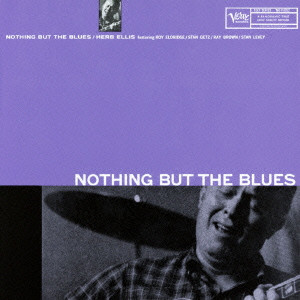 HERB ELLIS / ハーブ・エリス / Nothing But The Blues / ナッシン・バット・ザ・ブルース