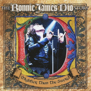 RONNIE JAMES DIO / ロニー・ジェイムズ・ディオ / ロニー・ジェイムズ・ディオ・ストーリー : マイティア・ザン・ザ・スウォード