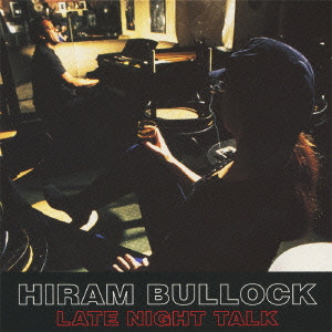 HIRAM BULLOCK / ハイラム・ブロック / Late Night Talk / レイト・ナイト・トーク