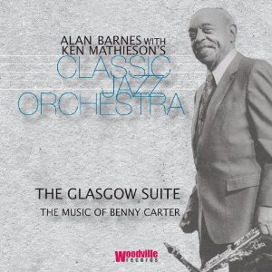 ALAN BARNES / アラン・バーンズ / Glasgow Suite-the Music of Benny Carter 