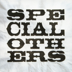 SPECIAL OTHERS / スペシャル・アザース / SPECIAL OTHERS(初回限定盤)