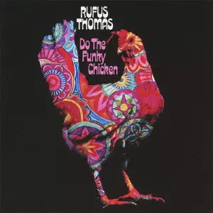 RUFUS THOMAS / ルーファス・トーマス / DO THE FUNKY CHICKEN / ファンキー・チキン + 8 (国内盤 帯 解説付 SHM-CD仕様)