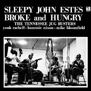 SLEEPY JOHN ESTES / スリーピー・ジョン・エスティス / BROKE & HUNGRY / ブローク&ハングリー (国内盤 帯 解説 歌詞付)