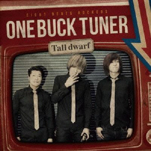ONE BUCK TUNER / ワンバックチューナー / TALL DWARF