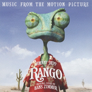 HANS ZIMMER / ハンス・ジマー / RANGO - MUSIC FROM THE MOTION PICTURE / 「ランゴ」オリジナル・サウンドトラック