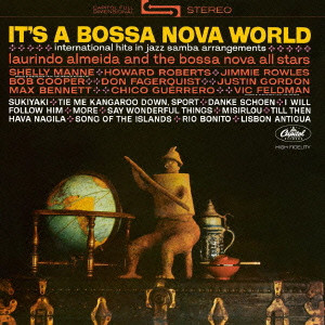 LAURINDO ALMEIDA / ローリンド・アルメイダ / It's A Bossa Nova World / イッツ・ア・ボサノバ・ワールド