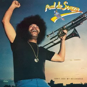 RAUL DE SOUZA (RAULZINHO) / ハウル・ヂ・ソウザ / Don't Ask My Neighbors / 讃歌