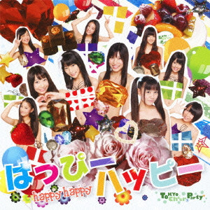TOKYO CHEER(2) PARTY / Ｔｏｋｙｏ　Ｃｈｅｅｒ(2)　Ｐａｒｔｙ / はっぴーハッピー(初回限定盤)