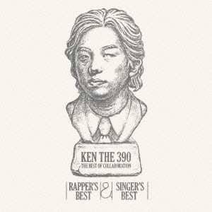 KEN THE 390 / KEN THE 390 THE BEST OF COLLABORATION - RAPPER'S BEST & SINGER'S BEST - / KEN THE 390 THE BEST OF COLLABORATION~RAPPER’S BEST&SINGER’S BEST~