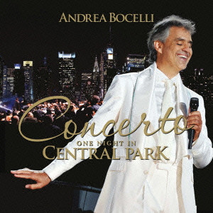 ANDREA BOCELLI / アンドレア・ボチェッリ / 奇蹟のコンサート~セントラルパークLIVE