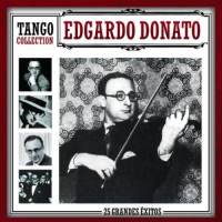 EDGARDO DONATO / TANGO COLLECTION-25 GRANDES EXITOS